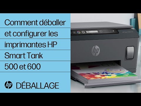 Comment déballer et configurer les imprimantes HP Smart Tank 500 et 600 | Imprimantes HP | HP