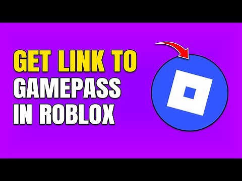 How To Get Gamepass Link in Roblox