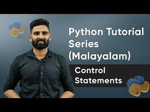 Part 9 | Python Control Statements | Python Malayalam Tutorial Series