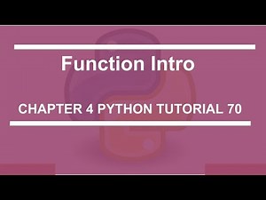 Functions Intro : Python tutorial 70