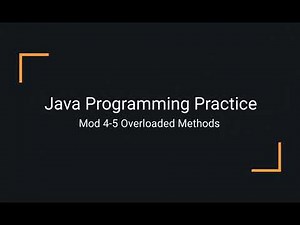 Java Practice Examples - Module 4-5 Overloaded Methods