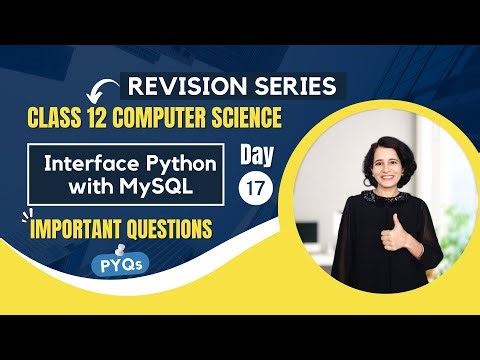 Day 17 - PYQs | Interface Python with MySQL | Important Questions | Class 12 Computer Science