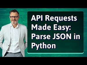 API Requests Made Easy: Parse JSON in Python