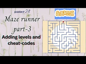 How to Add Levels and Cheat Codes to a Maze Runner Game in Scratch 3.0