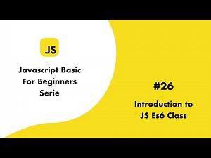 JS Basic26 introduction to JS Es6 Class