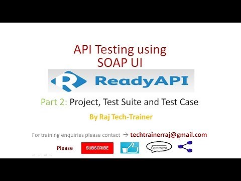 SoapUI (Ready API) Tutorials - Part2 : Project, Test Suite, Test Case | API Testing | Test API