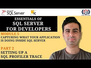5.2 Setting up a SQL Profiler Trace in SQL Server