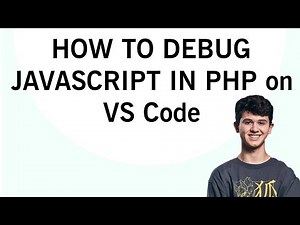 Debugging JavaScript Inside PHP Files Using VSCode