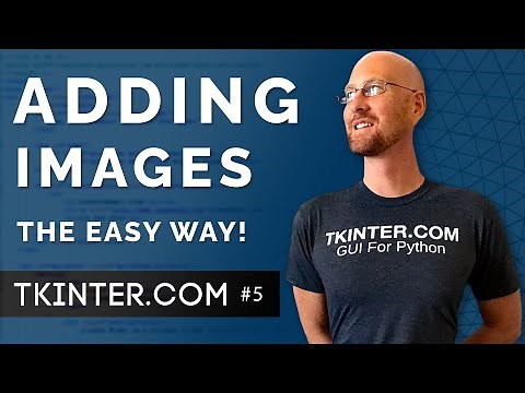 Adding Images To Your Apps - Intro To Tkinter 5