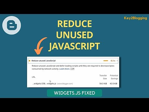 How to Fix Reduce Unused JavaScript Error in Blogger | Fix Default JavaScript [ Widgets.js ]