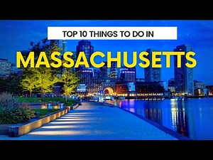 Top 10 Things To Do In Massachusetts Massachusetts Travel
