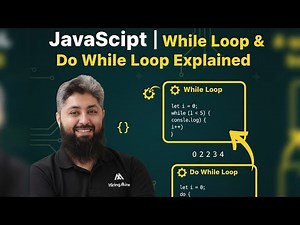 JavaScript | While Loop & Do While Loop Explained