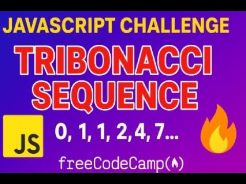 JavaScript Challenge: Generate the Tribonacci Sequence 🔥 | freeCodeCamp Daily Coding